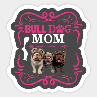 bull dog mom Sticker